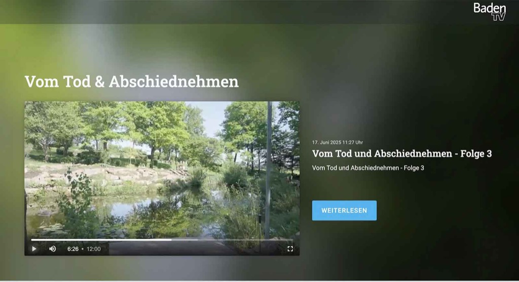 Screenshot Videoplayer „Baden TV“: Vorschaubild „Vom Tod & Abschiednehmen – Folge 3“